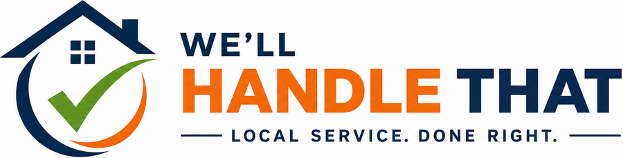 We'll Handle That — Local Service. Done Right.